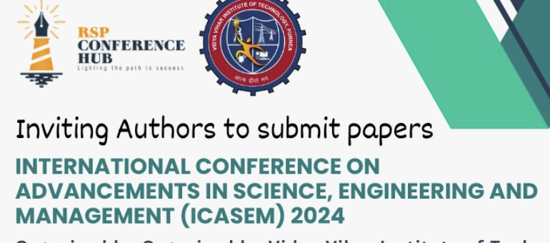 International Conference on Advancements in Science, Engineering and Management ICASEM 2024